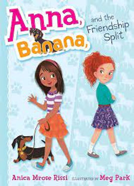 Anna, Banana, and the Friendship Split (Book 1)