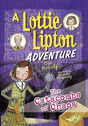 The Catacombs of Chaos (A Lottie Lipton Adventure)