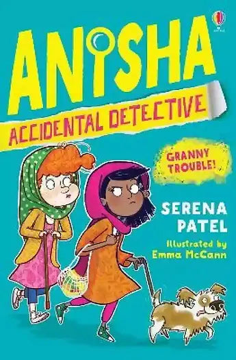 Anisha Accidental Detective: Granny Trouble!