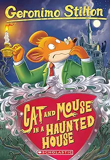 Geronimo Stilton : Cat And Mouse In A Haunted House (Book 3)
