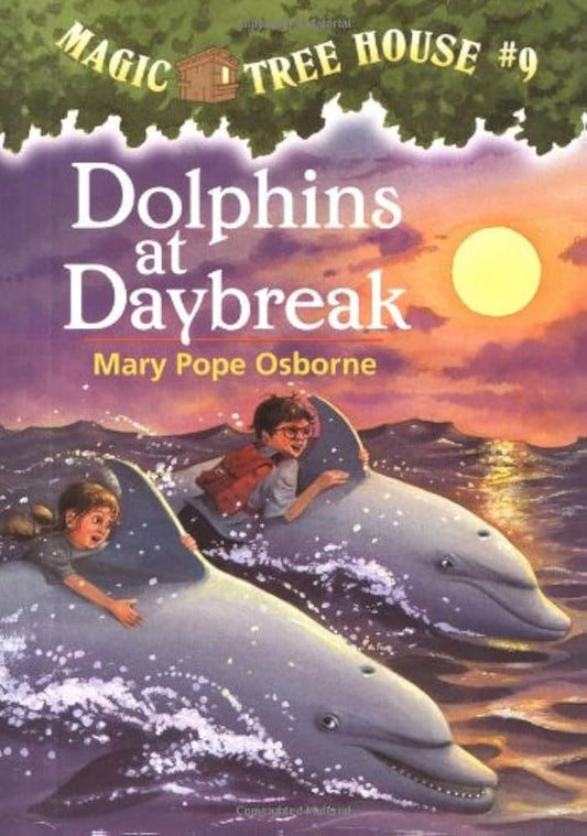 Dolphins at Daybreak:9 (Magic Tree House)
