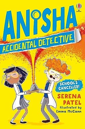 Anisha Accidental Detective: School’s Cancelled