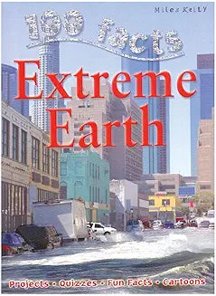 100 facts Extreme Earth