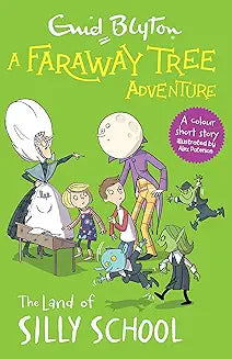 A Faraway Tree Adventure: The Land Of Silly School