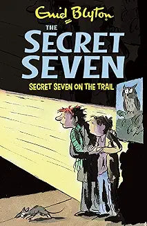 Secret Seven On The Trail (Book 4 in The Secret Seven Series)