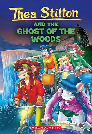 Thea Stilton and the Ghost Of The Woods (Book 37)